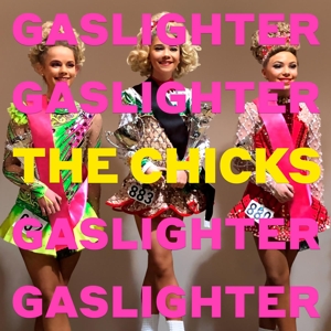 Gaslighter by Chicks