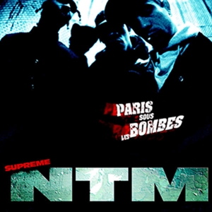Paris Sous Les Bombes by Supreme Ntm