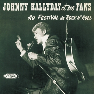 Johnny Hallyday Et Ses Fans Au Festival De Rock N' Roll by Hallyday, Johnny