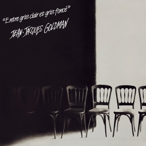 Entre Gris Clair Et Gris Foncé by Goldman, Jean-Jacques