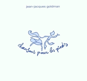 Chansons Pour Les Pieds by Goldman, Jean-Jacques