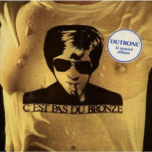 C'est Pas Du Bronze by Dutronc, Jacques