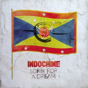 Song For a Dream by Indochine