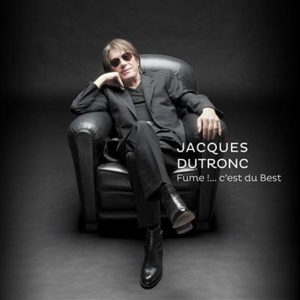 Fume !....C'est Du Best by Dutronc, Jacques