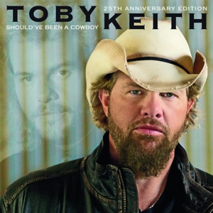 Should've Been a Cowboy by Toby Keith