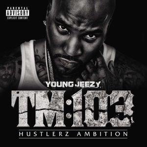 Tm:103 Hustlerz.. -Hq- by Young Jeezy