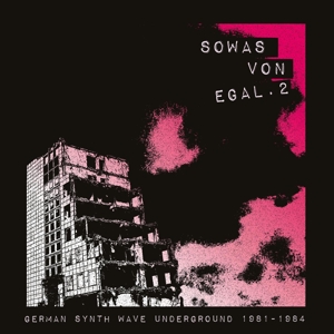 Sowas von Egal 2 (German Synth Wave 1981-84) by V/A