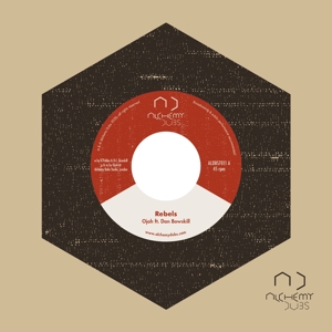 Rebels/Rebels Dub by Ojah Feat. Dan Bowskill