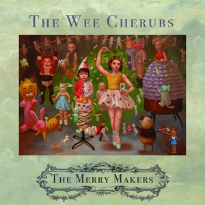 Merry Makers by Wee Cherubs