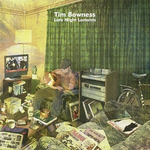 Late Night Laments by Bowness, Tim