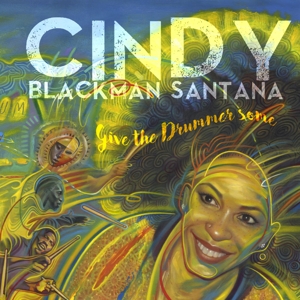 Give the Drummer Some by Blackman Santana, Cindy