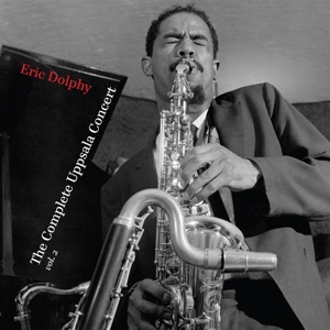 Complete Uppsala Concert Vol.2 by Dolphy, Eric