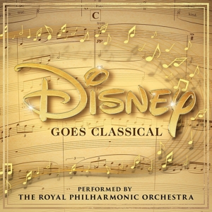 Disney Goes Classical by Royal Philharmonic Orc...