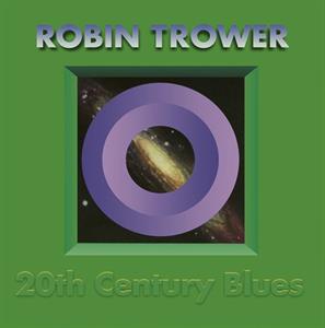 20th Century Blues by Robin Trower