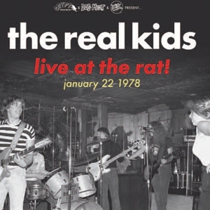 Live At the Rat! January 22 1978 by Real Kids, the