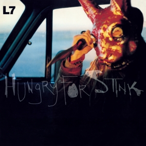 Hungry For Stink by L7