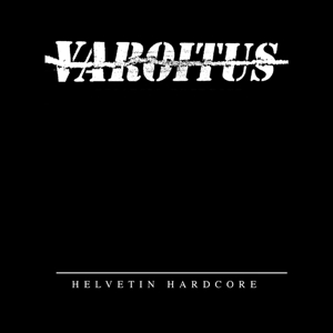 Helvetin Hardcore by Varoitus