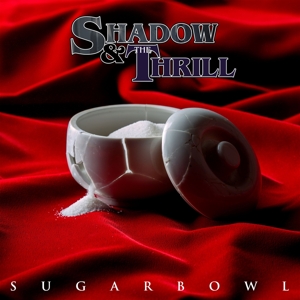 Sugarbowl by Shadow & the Thrill