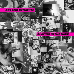 Playing In the Dark by Drs & Dynamite