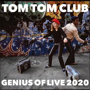 Genius of Live 2020 by Tom Tom Club