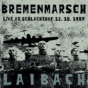 Bremenmarsch - Live At Schlachthof by Laibach
