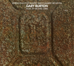 Seven Songs For Quartet & Chamber Orchestra by Burton, Gary