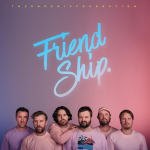 Friend Ship by Phoenix Foundation