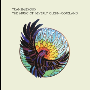 Transmissions the Music of Beverly by Glenn-Copeland, Beverly