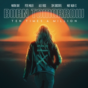 Born Tomorrow by Ten Times a Million