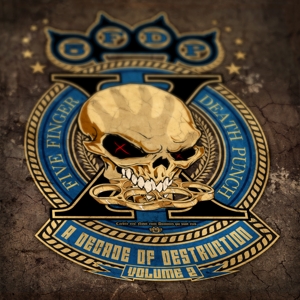 A Decade of Destruction, Vol. 2 by Five Finger Death Punch