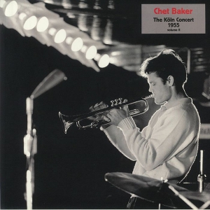 Koln Concert 1955 Volume Ii by Baker, Chet