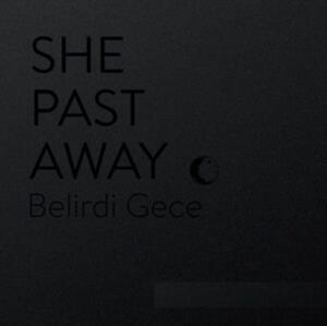 Belirdi Gece by She Past Away