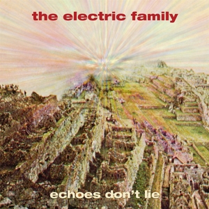 Echoes Don't Lie by Electric Family