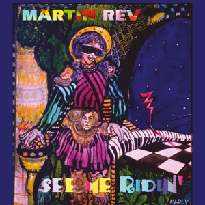 See Me Ridin' by Rev, Martin