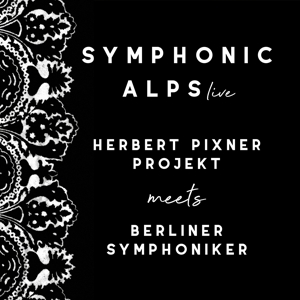 Symphonic Alps Live by Herbert Pixner Project