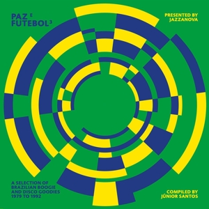 Presents Paz E Futebol 3 / Compiled By Junior Santos by Jazzanova