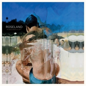 To Save What is Left by Roseland