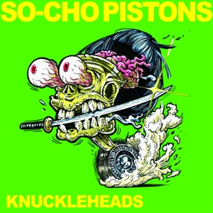 Knuckleheads by So-Cho Pistons