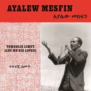 Tewedije Limut (Let Me Die Loved) by Mesfin, Ayalew