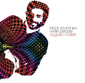 Black Sounds From Whit... by Martelli, Augusto