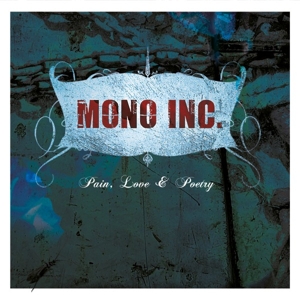 Pain, Love & Poetry by Mono Inc.
