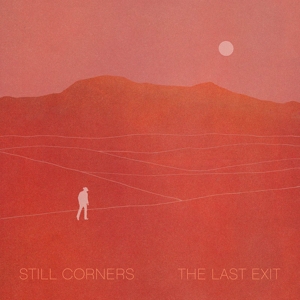 Last Exit by Still Corners