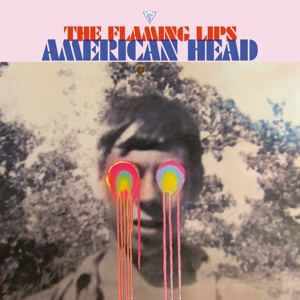 American Head by Flaming Lips, the