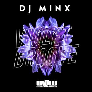 Violet Groove by DJ Minx