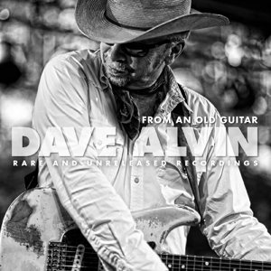 Songs From an Old Guitar by Dave Alvin