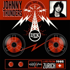 Live From Zurich '85 by Thunders, Johnny