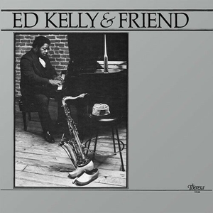 Ed Kelly & Friend by Kelly, Ed & Friend