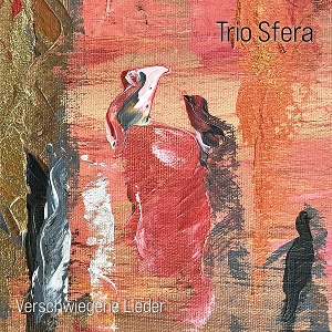 Verschwiegene Lieder by Trio Sfera