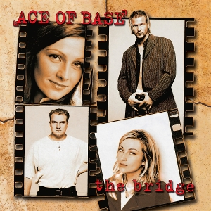 Bridge by Ace of Base