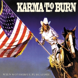 Wild Wonderful Purgatory by Karma To Burn
